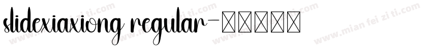 slidexiaxiong regular字体转换